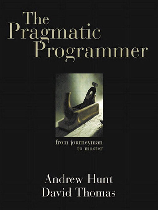Title details for The Pragmatic Programmer by Andrew Hunt - Available